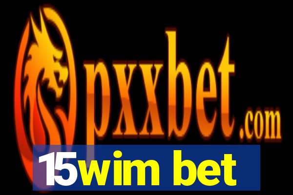 15wim bet